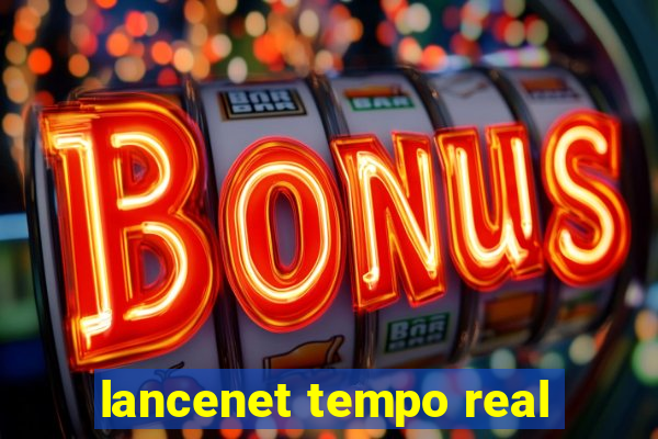 lancenet tempo real